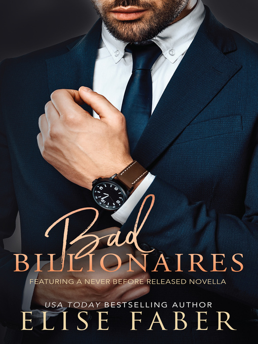 Title details for Bad Billionaires Box Set by Elise Faber - Available